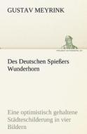 Des Deutschen Spießers Wunderhorn di Gustav Meyrink edito da TREDITION CLASSICS