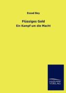 Flüssiges Gold di Essad Bey edito da TP Verone Publishing