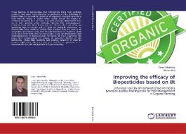 Improving the efficacy of Biopesticides based on Bt di Tamer Mashtoly, Steven Alm edito da LAP Lambert Academic Publishing
