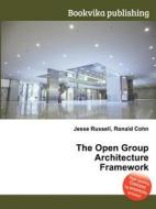 The Open Group Architecture Framework edito da Book On Demand Ltd.