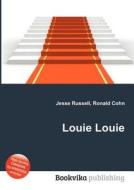 Louie Louie edito da Book On Demand Ltd.