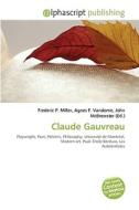 Claude Gauvreau edito da Vdm Publishing House