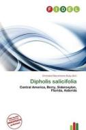 Dipholis Salicifolia edito da Fidel