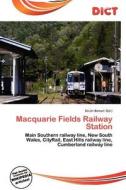 Macquarie Fields Railway Station edito da Dict