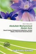 Abdullah Muhammed Abdel Aziz edito da Aud Publishing