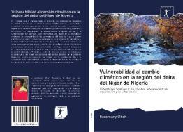 Vulnerabilidad al cambio climático en la región del delta del Níger de Nigeria di Rosemary Okoh edito da AV Akademikerverlag