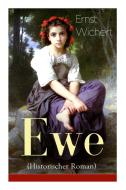 Ewe (historischer Roman) - Vollst Ndige Ausgabe di Ernst Wichert edito da E-artnow