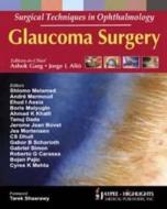 Surgical Techniques in Ophthalmology: Glaucoma Surgery di Ashok Garg, Jorge L. Alio edito da Jaypee Brothers Medical Publishers