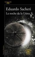 La Noche De La Usina di Eduardo Sacheri edito da Espanol Santillana Universidad De Salamanca