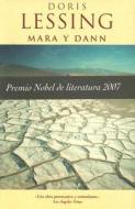Mara y Dann = Mara and Dann di Doris May Lessing edito da Ediciones B