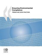 Ensuring Environmental Compliance di Publishing Oecd Publishing edito da Organization For Economic Co-operation And Development (oecd