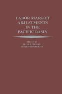 Labor Market Adjustments in the Pacific Basin edito da Springer Netherlands