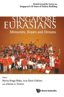 Singapore Eurasians: Memories, Hopes And Dreams edito da World Scientific Publishing Co Pte Ltd