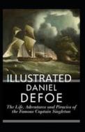 The Life, Adventures & Piracies of the Famous Captain Singleton Illustrated di Daniel Defoe edito da UNICORN PUB GROUP