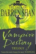 Vampire Destiny Trilogy: Books 10 - 12 di Darren Shan edito da Harpercollins Publishers