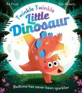 Twinkle Twinkle Little Dinosaur di Kit Frost edito da HarperCollins Publishers