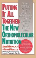 Putting It All Together: The New Othomolecular Nutrition di Abram Hoffer edito da MCGRAW HILL BOOK CO