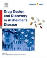 Drug Design and Discovery in Alzheimer's Disease di Atta-Ur Rahman edito da ELSEVIER