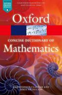 The Concise Oxford Dictionary of Mathematics di Christopher Clapham, James (Durham University) Nicholson edito da Oxford University Press
