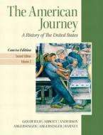 American Journey, The, Concise Edition, Volume 2 Plus New Myhistorylab with Etext -- Access Card Package di David Goldfield, Virginia DeJohn Anderson, Robert M. Weir edito da Pearson