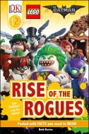 The LEGO (R) BATMAN MOVIE Rise of the Rogues di Beth Davies edito da Dorling Kindersley Ltd