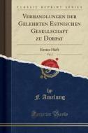 Verhandlungen Der Gelehrten Estnischen Gesellschaft Zu Dorpat, Vol. 2 di F Amelung edito da Forgotten Books