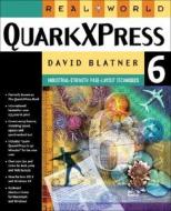 Real World QuarkXPress 6 di David Blatner edito da Peachpit Press