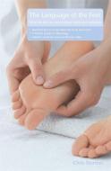 The Language of the Feet 2nd Edition di Chris Stormer edito da John Murray Press