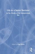 Life As A Junior Barrister di Nigel Booth edito da Taylor & Francis Ltd
