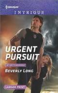 Urgent Pursuit di Beverly Long edito da Harlequin