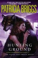 Hunting Ground di Patricia Briggs edito da Ace Books