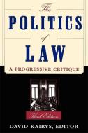 The Politics Of Law di David Kairys edito da INGRAM PUBLISHER SERVICES US