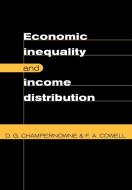 Economic Inequality and Income Distribution di F. A. Cowell, David G. Champernowne, D. G. Champernowne edito da Cambridge University Press