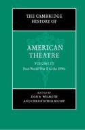 The Cambridge History of American Theatre di Don B. Wilmeth edito da Cambridge University Press