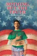 Nothing But the Truth: A Documentary Novel di Avi edito da Scholastic