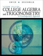 College Algebra and Trigonometry: A Contemporary Approach di Mark Gruenwald, David Dwyer, Dwyer edito da BROOKS COLE PUB CO