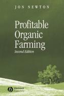 Profitable Organic Farming 2e di Newton edito da John Wiley & Sons