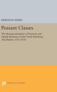 Peasant Classes di Hermann Rebel edito da Princeton University Press