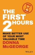 The First 2 Hours di Donna McGeorge edito da Wiley-Blackwell