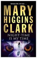 Night-time Is My Time di Mary Higgins Clark edito da Simon & Schuster