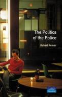 Politics Of The Police di Robert Reiner edito da Pearson Education