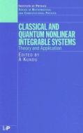 Classical and Quantum Nonlinear Integrable Systems di A. Kundu edito da CRC Press