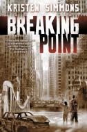 Breaking Point di Kristen Simmons edito da TOR BOOKS