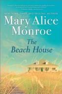 The Beach House di Mary Alice Monroe edito da Mira Books