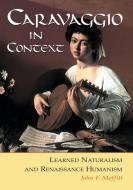 Moffatt, J:  Caravaggio in Context di John F. Moffatt edito da McFarland