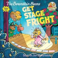 The Berenstain Bears Get Stage Fright di Stan Berenstain edito da PERFECTION LEARNING CORP