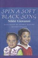 Spin a Soft Black Song di Nikki Giovanni edito da Perfection Learning
