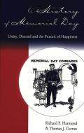 A History of Memorial Day di Richard P. Harmond, Thomas J. Curran edito da Lang, Peter