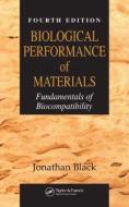 Biological Performance of Materials di Jonathan Black edito da CRC Press