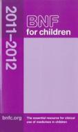 Bnf For Children 2011-2012 edito da Pharmaceutical Press